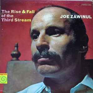 Joe Zawinul - The Rise & Fall Of The Third Stream album cover