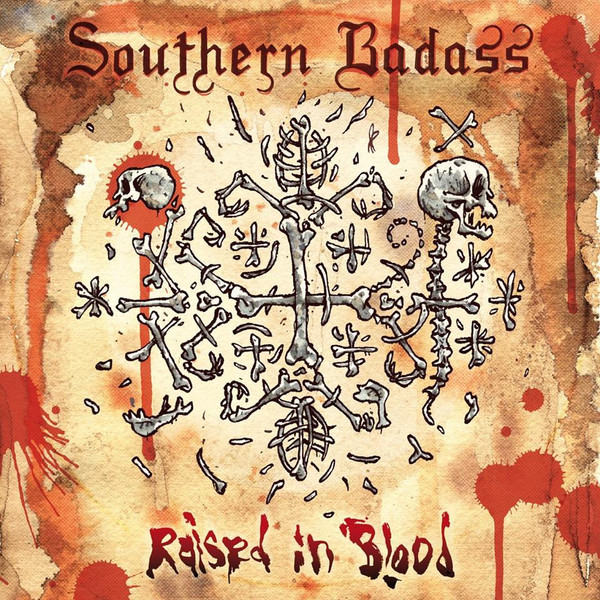 Album herunterladen Southern Badass - Raised In Blood