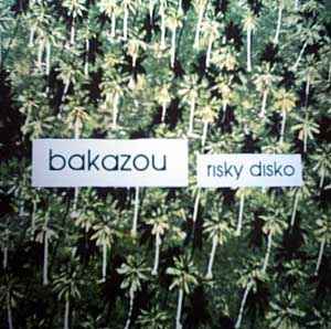 Bakazou - Risky Disko album cover