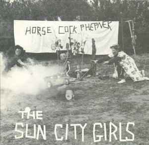 Sun City Girls - Horse Cock Phepner