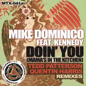 Mike Dominico - Doin’ You (Mama’s In The Kitchen) [Tedd Patterson & Quentin Harris Remixes] album cover