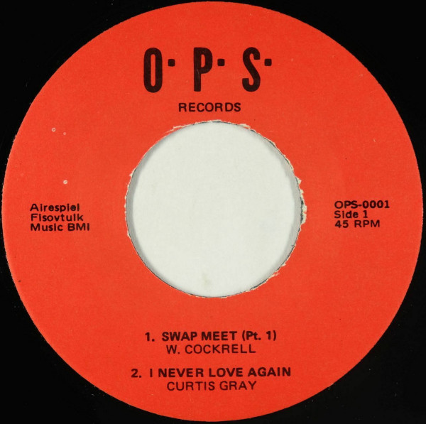 W. Cockrell / Curtis Gray / R.J. King – Swap Meet / I Never Love