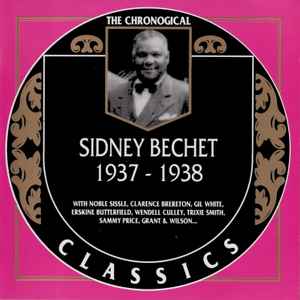Sydney Bechet, 1937-1938 / Sidney Bechet, clar. & saxo s | Bechet, Sidney (1897-1959). Clar. & saxo s