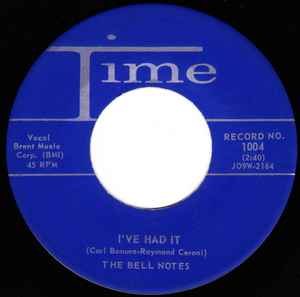 I've Had It / Be Mine - The Bell Notes
