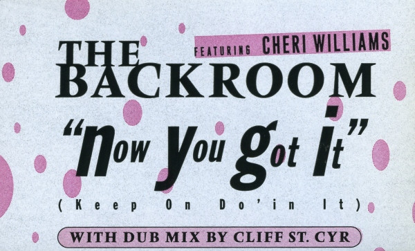 lataa albumi The Backroom Featuring Cheri Williams - Now You Got It Keep On Doin It