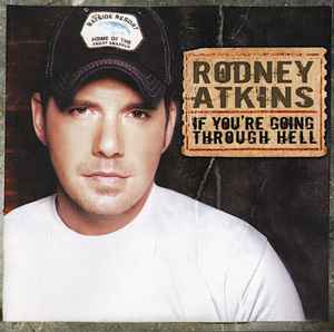 Rodney Atkins - If You're Going Through Hell