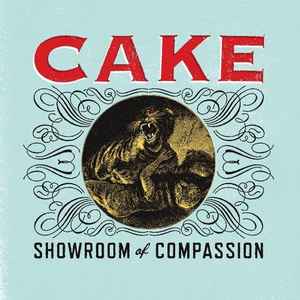 Cake - Showroom Of Compassion album cover