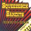 Squeezebox Bandits - Check to Check