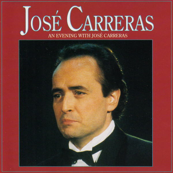 José Carreras – An Evening With José Carreras (1992, CD) - Discogs