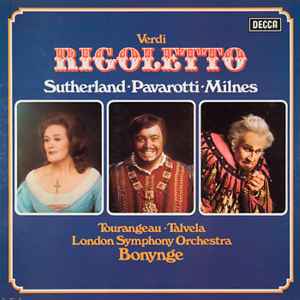 Rigoletto - Verdi - Sutherland · Pavarotti · Milnes · Tourangeau · Talvela · London Symphony Orchestra · Bonynge