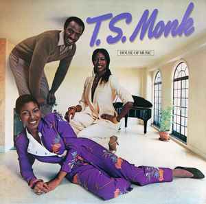 T.S. Monk - House Of Music album cover