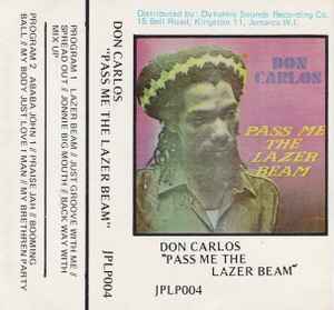 Don Carlos – Pass Me The Lazer Beam (Cassette) - Discogs