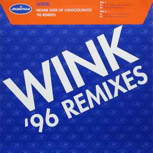 Josh Wink - Higher State Of Consciousness ('96 Remixes)