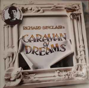 Richard Sinclair s Caravan Of Dreams Richard Sinclair s Caravan