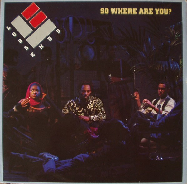 Loose Ends – So Where Are You? (1985, Vinyl) - Discogs