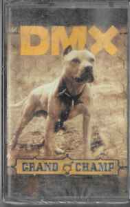 DMX – Grand Champ (2003, Cassette) - Discogs