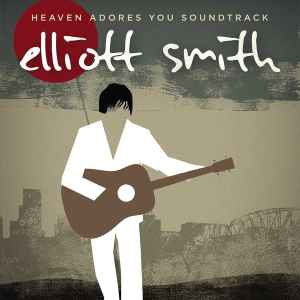 Elliott Smith - Heaven Adores You Soundtrack album cover
