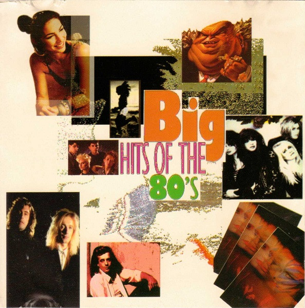 Album herunterladen Various - Big Hits Of The 80s