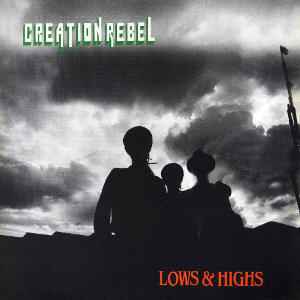 Creation Rebel - Lows & Highs album cover