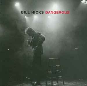 Bill Hicks - Dangerous
