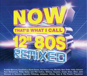 Various - Now That's What I Call 12" 80s: Remixed