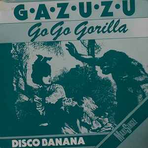 Gazuzu - Go Go Gorilla