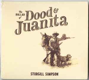 The Ballad Of Dood & Juanita - Sturgill Simpson