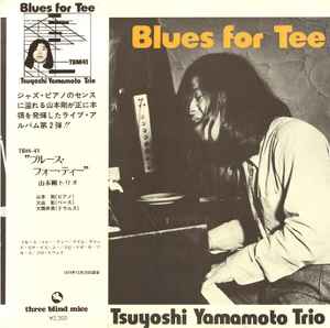 Blues For Tee - Tsuyoshi Yamamoto Trio