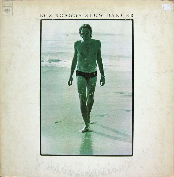 Boz Scaggs – Slow Dancer (1974, Vinyl) - Discogs