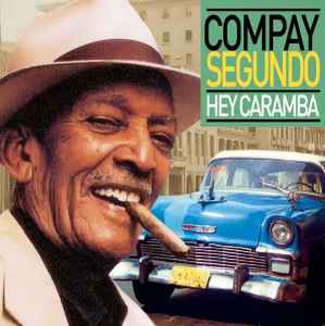 Compay Segundo - Hey Caramba album cover