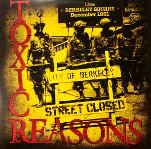 Toxic Reasons - Live Berkeley Square December 1981 album cover