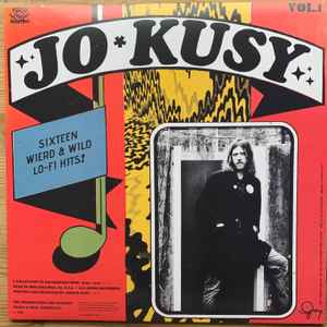 Jo Kusy - Sixteen Wierd & Wild Lo​-​Fi Hits Vol​.​1