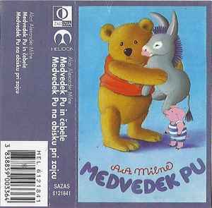 Alan Alexander Milne - Medvedek Pu In Čebele / Medvedek Pu Na Obisku Pri Zajcu album cover