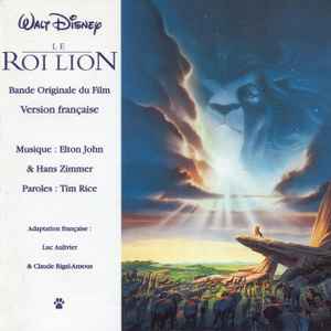 Le Roi Lion : B.O.F. du film version francaise / Elton John, comp. & chant | John, Elton. Comp. & chant