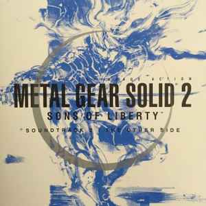 Metal Gear Solid 2: Sons Of Liberty - Soundtrack 2: The Other Side - Norihiko Hibino