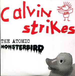 Calvin Strikes - The Atomic Monsterbird album cover