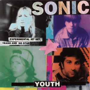 Experimental Jet Set, Trash And No Star - Sonic Youth