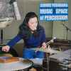 Sumire Yoshihara - Music Space Of Percussion 2