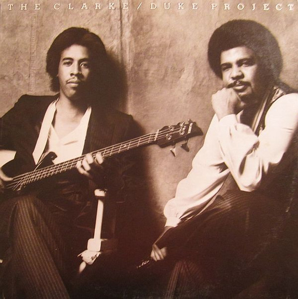 Stanley Clarke/George Duke – The Clarke / Duke Project (1981