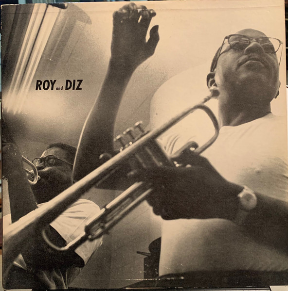 Dizzy Gillespie & Roy Eldridge – Roy And Diz (1956, Vinyl) - Discogs
