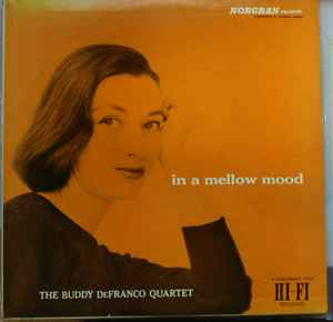 The Buddy DeFranco Quartet – In A Mellow Mood (1956, Vinyl) - Discogs