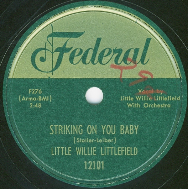 télécharger l'album Little Willie Littlefield - Striking On You Baby Blood Is Redder Than Wine