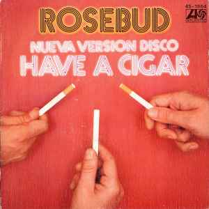 Rosebud - Have A Cigar album cover
