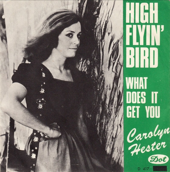 Album herunterladen Carolyn Hester - High Flyin Bird What Does It Get You