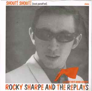 Rocky Sharpe And The Replays – Shout! Shout! (Knock Yourself Out