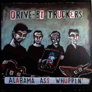 Alabama Ass Whuppin' - Drive-By Truckers