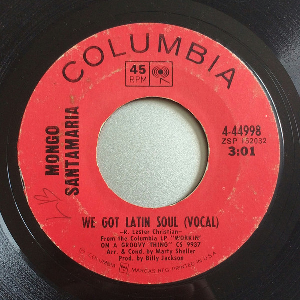 Mongo Santamaria – We Got Latin Soul / Getting It Out Of My System 