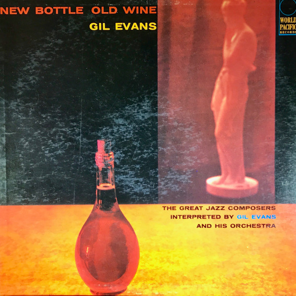 Gil Evans Orchestra Featuring Cannonball Adderley – New Bottle Old 