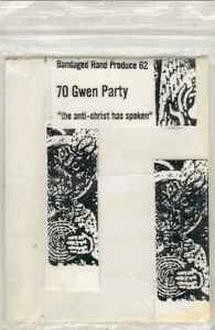 70 Gwen Party - "The Anti-Christ Has Spoken" album cover