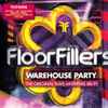 Various - FloorFillers - Warehouse Party
